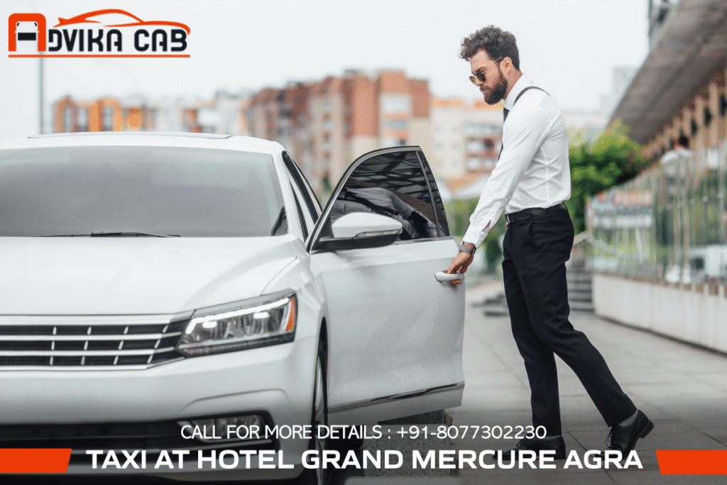 Taxi at Hotel Grand Mercure Agra